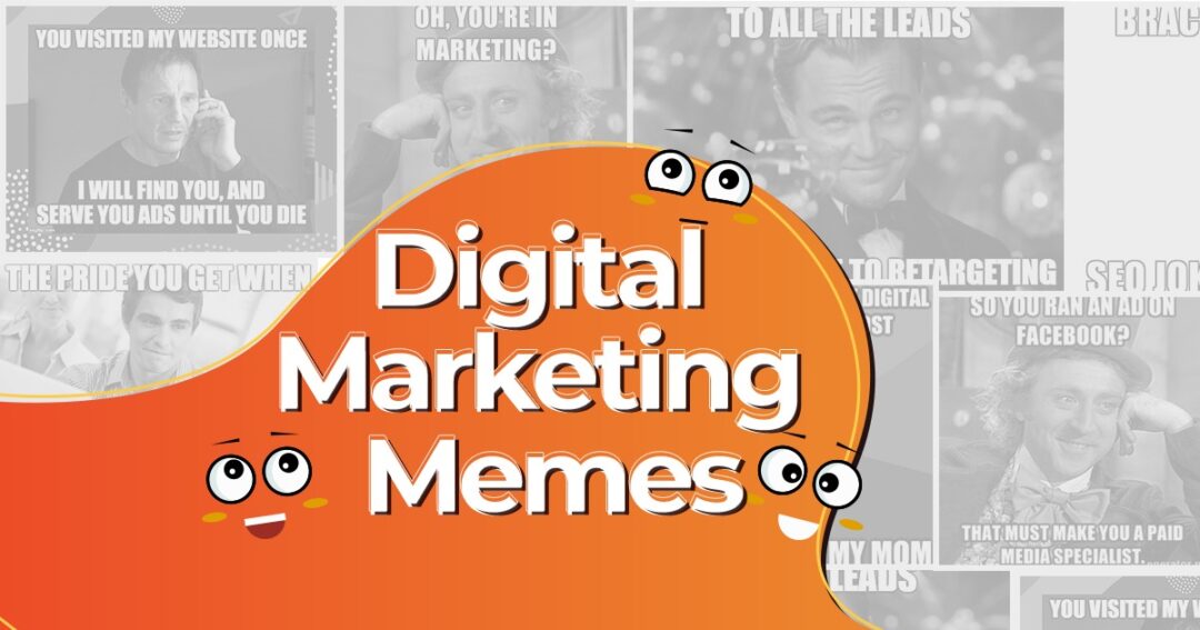 Top 17 Funniest Digital Marketing Memes For 2023