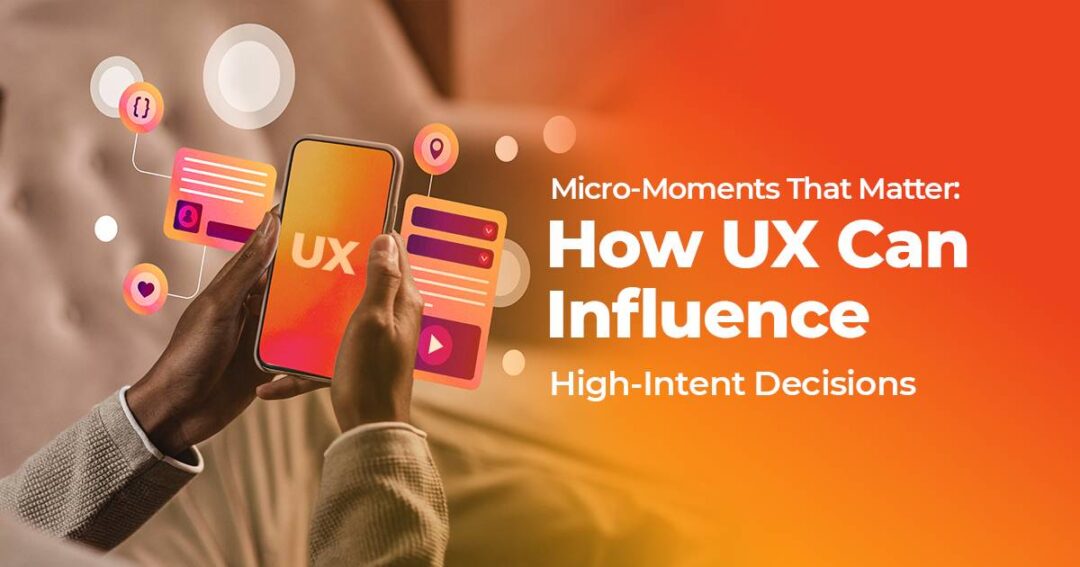 9 Common SEO Mistakes to Avoid in 2025 Micro-Moments That Matter: How UX Can Influence High-Intent Decisions in 2025